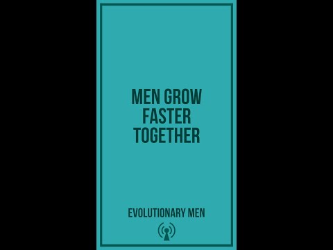 Men Grow Faster Together