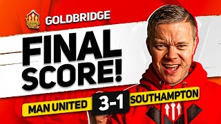 AMADNESS! MAN UNITED 3-1 SOUTHAMPTON! GOLDBRIDGE MATCH REACTION