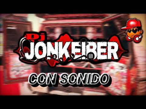 CON SONIDO DOBLE TONO (DJJONKEIBER)👹