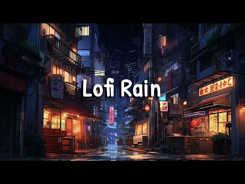 Lofi Rain 💧  Chill Hip Hop Mix for Rainy Vibes  [ Beats To Relax / Chill To ]