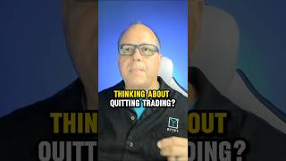 Thinking About Quitting Trading? #trading #tradingmotivation #daytrading #tradingtips