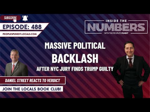 MASSIVE Backlash to Trump Guilty Verdict | Inside The Numbers Ep. 488