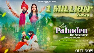 Pahaden De Nazaare || Sourav Shivalaya || New Dogri Himachali Song || Sahil Nath ||