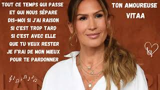 TON AMOUREUSE - VITAA (PAROLES /LYRICS)