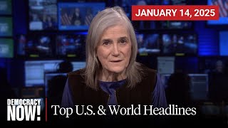 Top U.S. & World Headlines — January 14, 2025