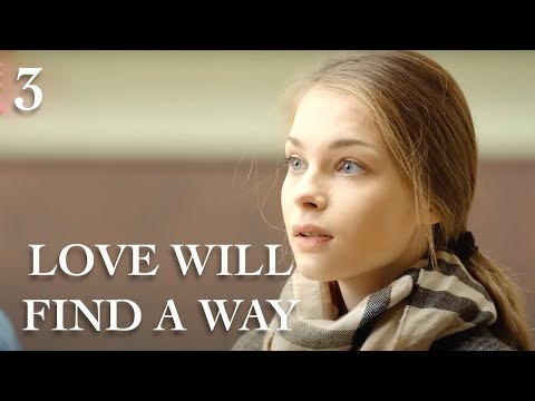 LOVE WILL FIND A WAY (Episode 3) NEW ROMANTIC MOVIES 2024