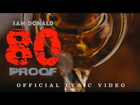 Sam Donald- 80 Proof (Official Lyric Video)