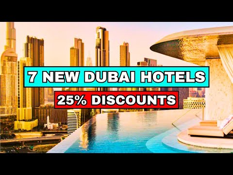 2025 | Top 7 BRAND NEW Dubai Hotels You Can BOOK NOW