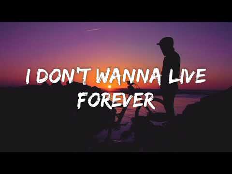 Zayn Malik- I don't wanna live forever (lyrics) ft. Taylor swift