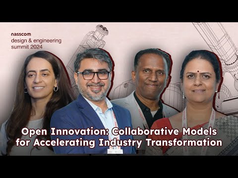 Open Innovation: Collaborative Models for Accelerating Industry Transformation | nasscom DES 2024