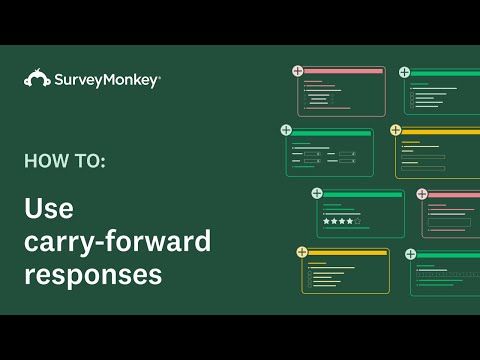 Using Carry Forward Responses with SurveyMonkey