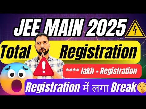 Shocking Data 📉😟|Total Number Of Jee Main 2025 Registration|Total Registration In Jee Main 2025