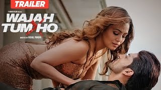 Wajah Tum Ho Theatrical Trailer | Vishal Pandya | Sana Khan, Sharman & Gurmeet Rajniesh