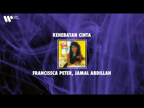 Francissca Peter, Jamal Abdillah - Kehebatan Cinta (Lirik Video)