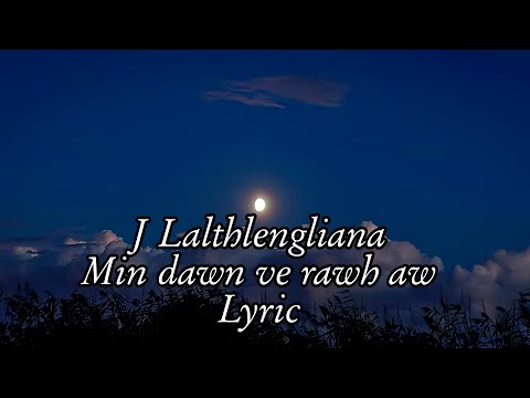 J Lalthlengliana - Mi dawn ve rawh