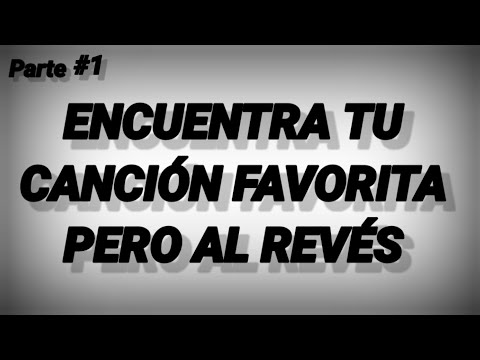 Canciones Al Revés #1