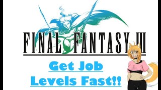 Fastest Way to Level Up Your Jobs in Final Fantasy III Pixel Remaster!