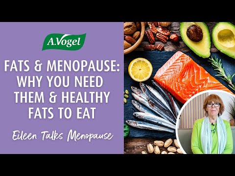 Fats and Menopause: Why you need them & healthy fats to eat