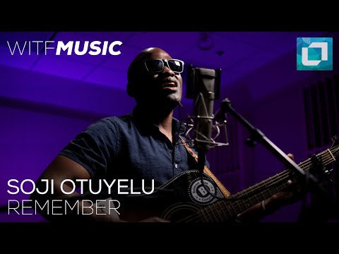 Soji Otuyelu - Remember | WITF Music