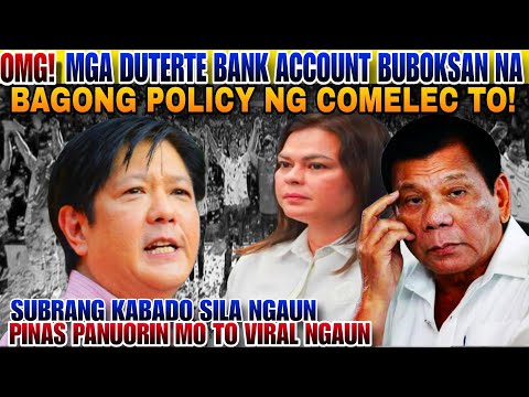 OMG! MABUBULGAR NA! BANK ACCOUNT NG MAG AMANG DUTERTE ITO ANG BAGONG POLICY NG COMELEC NGAUN