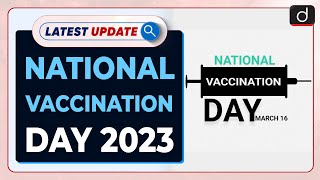 National Vaccination Day 2023: Latest update | Drishti IAS English