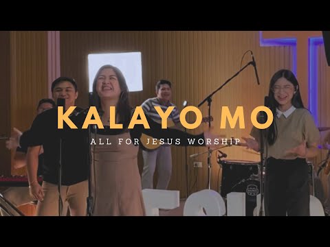 Kalayo Mo (Official Music Video) - All For Jesus Worship