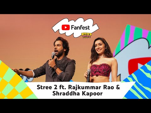 Stree 2 ft. Rajkummar Rao & Shraddha Kapoor | YouTube Fanfest India 2024