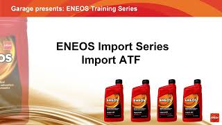 ENEOS Import ATF  - Garage // ENEOS Training Series