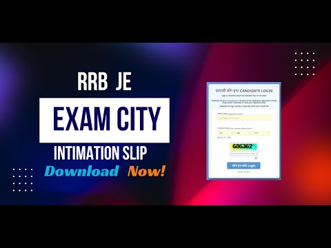 RRB JE Exam City Slips Download 2024 | RRB JE City intimation Slips download