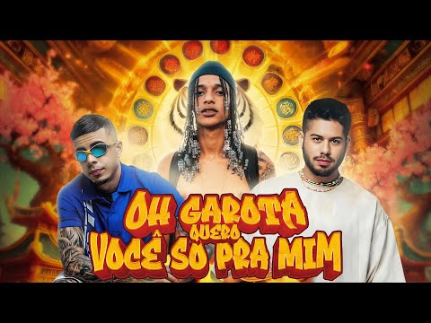 Oruam ft. Zé Felipe, Mc Tuto, Rodrigo do CN - OH GAROTA QUERO VOCE SO PRA MIM (prod. DJ LC da Roça)