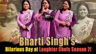 Bharti Singh's Hilarious Day At Laughter Chefs Season 2