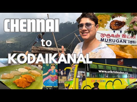 Last Day in Chennai| Murugan Idli| South Indian Food| Kodaikanal Travel Guide| Tamilnadu Vlog