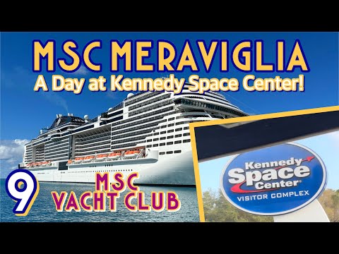 MSC Meraviglia Yacht Club: Debarking to the Kennedy Space Center! | PART 9, February 2023