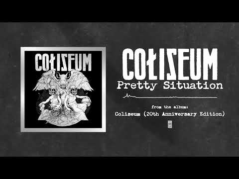 Coliseum - Pretty Situation