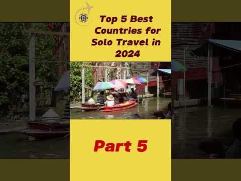 Top 5 Best Countries for Solo Travel in 2024 | part 5