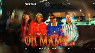 The Rudeboyz x Maisak x DFZM - OH MAMÁ (Official Video)