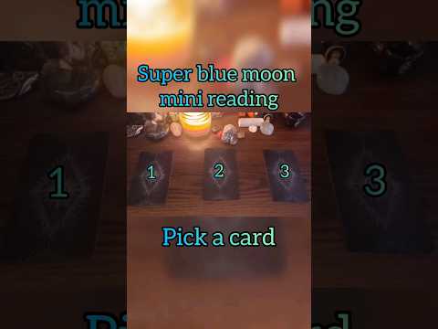 Super blue moon (full moon in pisces) pick a card