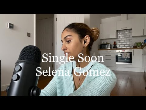 Selena Gomez - Single Soon (acoustic cover)