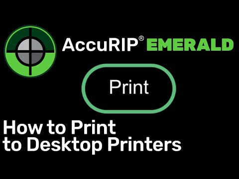 AccuRIP Emerald - How to Print to a Desktop Printer