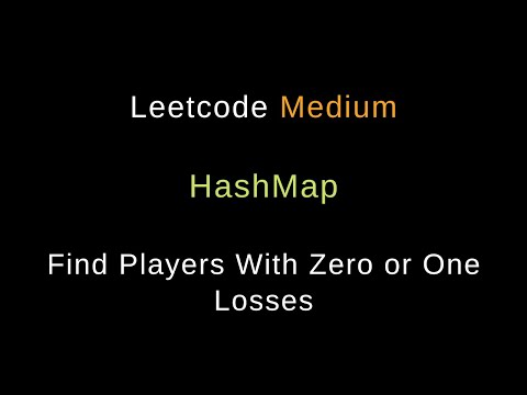 Find Players With Zero or One Losses - HashMap - Python