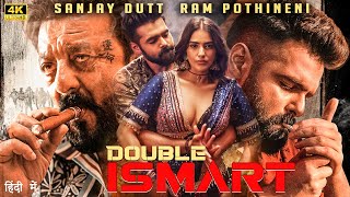 DOUBLE ISMART 2024 | New Blockbuster South Full Action Movie in 4k | Sanjay Dutt & Ram Pothineni |