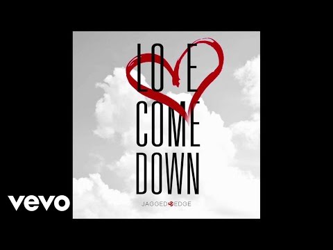 Jagged Edge - Love Come Down (Audio)