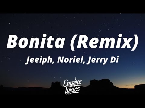 Jeeiph, Noriel, Jerry Di, Big Soto, Cauty - Bonita (Remix) (Letra/Lyrics)