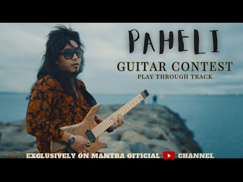 PAHELI | GUITAR SOLO PLAY THROUGH |MANTRA.