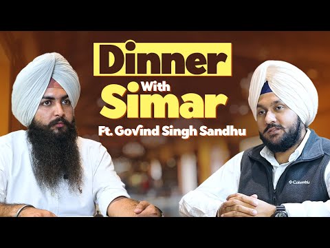 Dinner With Simar Ft. Govind Singh Sandhu  | EP 11 | Blunt Voice | Simranjeet Singh Kotkapura