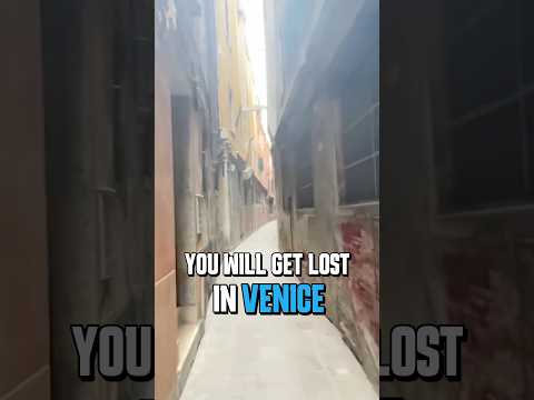 Why Do People Get Lost in Venice, Italy?