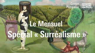 Le Mensuel | Spécial « Surréalisme » | Centre Pompidou