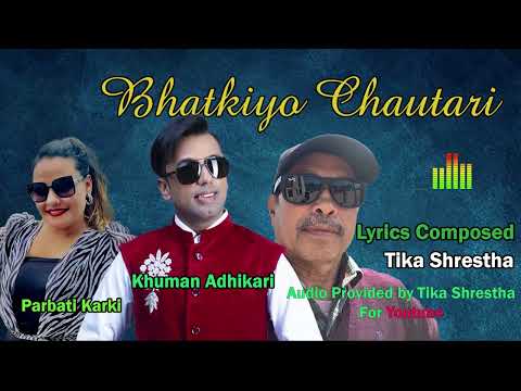 Bhatkiyo Chautari Kathe lok geet  Song by Khuman Adhikari & Parbati Karki Tika shrestha