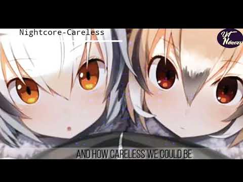 Nightcore-Careless (Lyric)