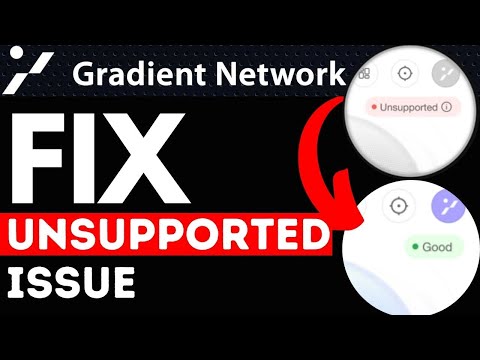 Gradient Network Airdrop: How To Fix Unsupported Node Issue